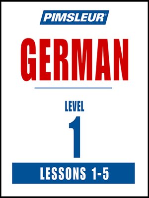 cover image of Pimsleur German Level 1 Lessons 1-5 MP3